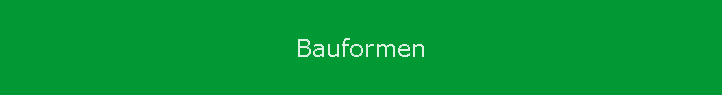 Bauformen